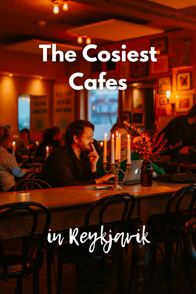 cosiest and best cafes and coffee shops in Reykjavik