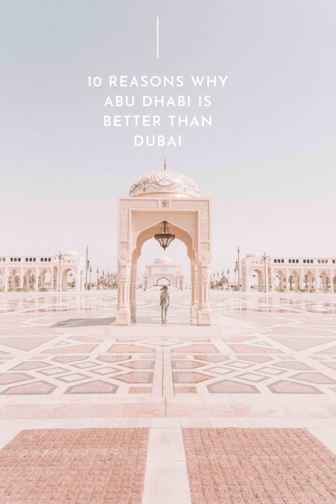 10 reasons why Abu Dhabi is better than Dubai