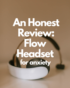 Honest review of Flo Headset for anxiety