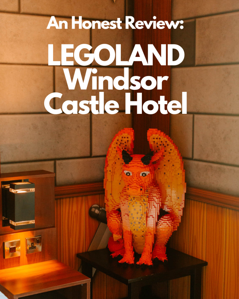 an honest review of LEGOLAND Windsor Castle Hotel